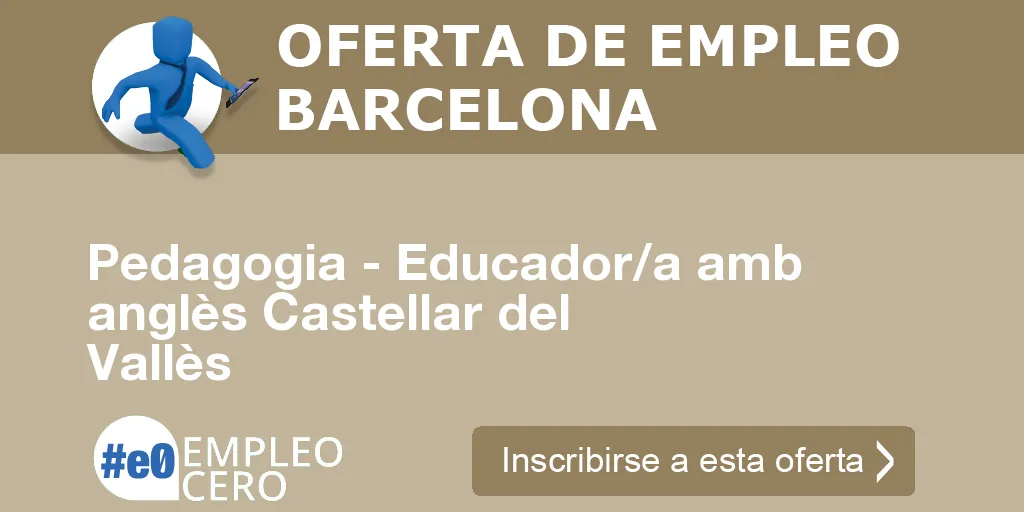 Pedagogia - Educador/a amb anglès Castellar del Vallès