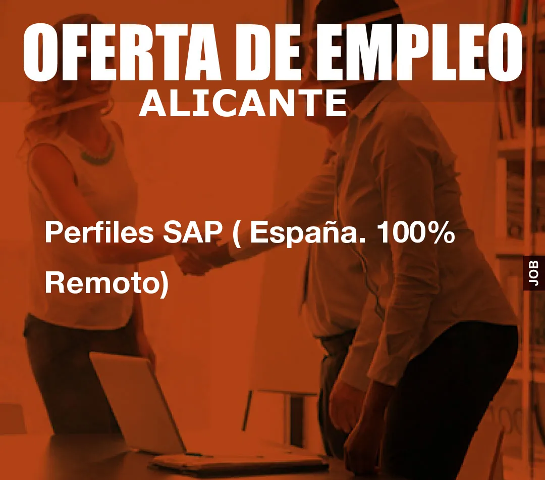 Perfiles SAP ( España. 100% Remoto)