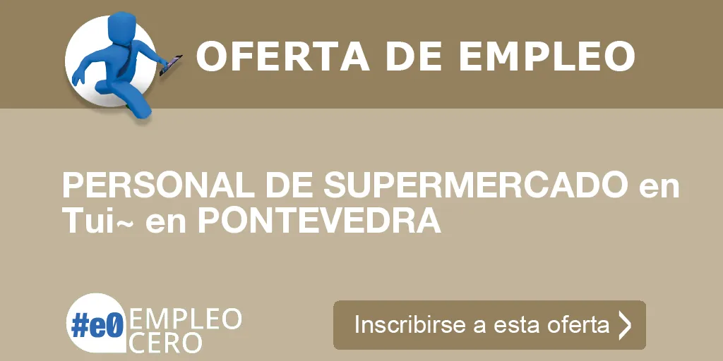 PERSONAL DE SUPERMERCADO en Tui~ en PONTEVEDRA