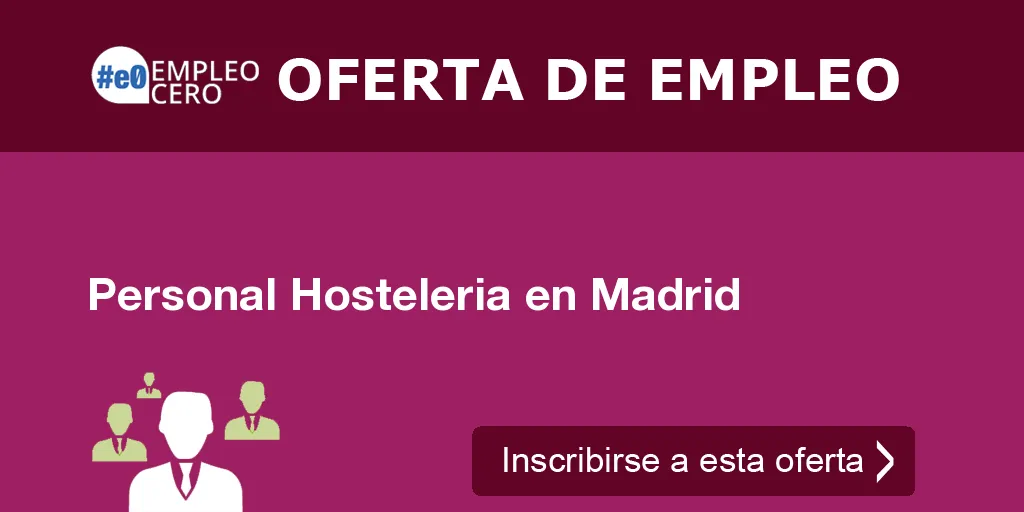 Personal Hosteleria en Madrid