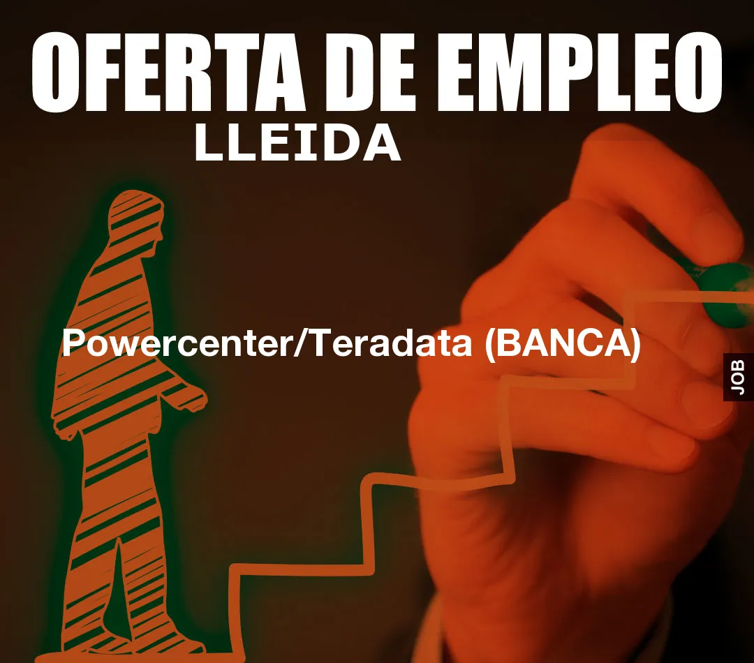 Powercenter/Teradata (BANCA)