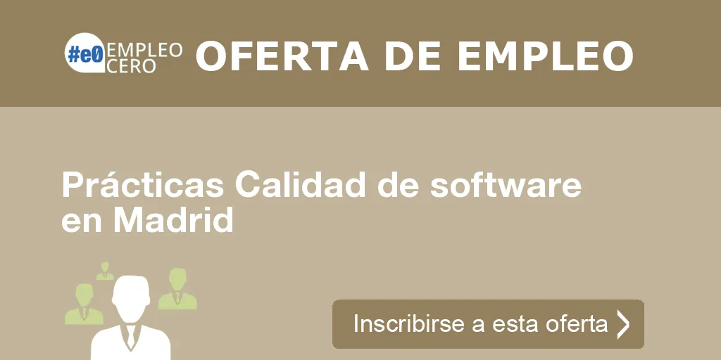 Prácticas Calidad de software en Madrid