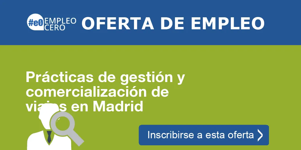Prácticas de gestión y comercialización de viajes en Madrid