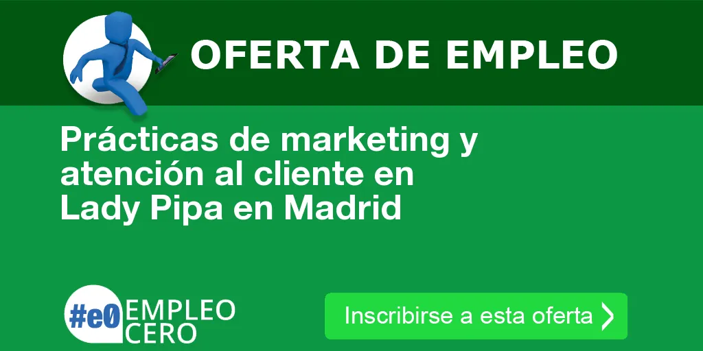Prácticas de marketing y atención al cliente en Lady Pipa en Madrid