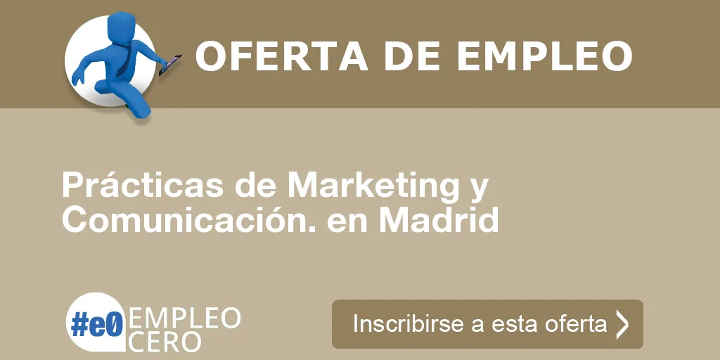 Prácticas de Marketing y Comunicación. en Madrid