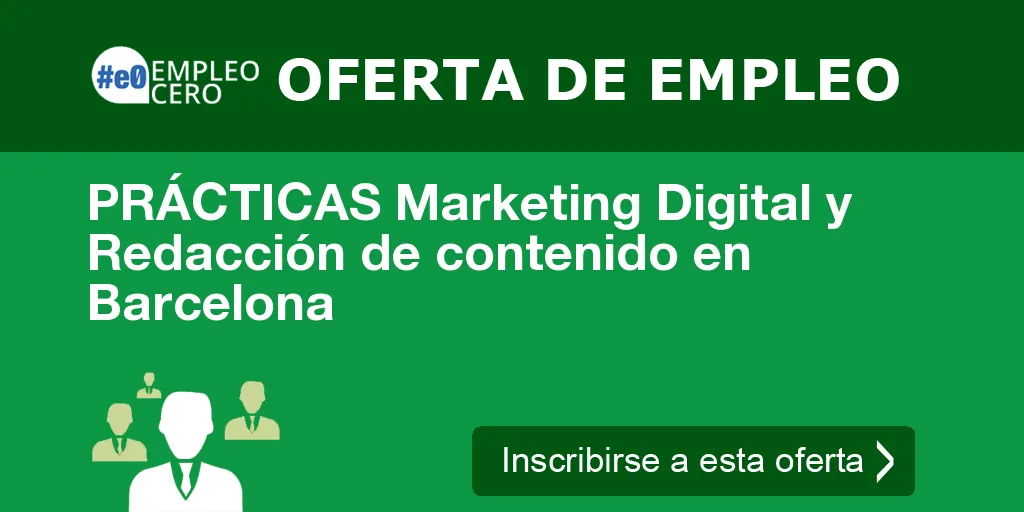 PRÁCTICAS Marketing Digital y Redacción de contenido en Barcelona