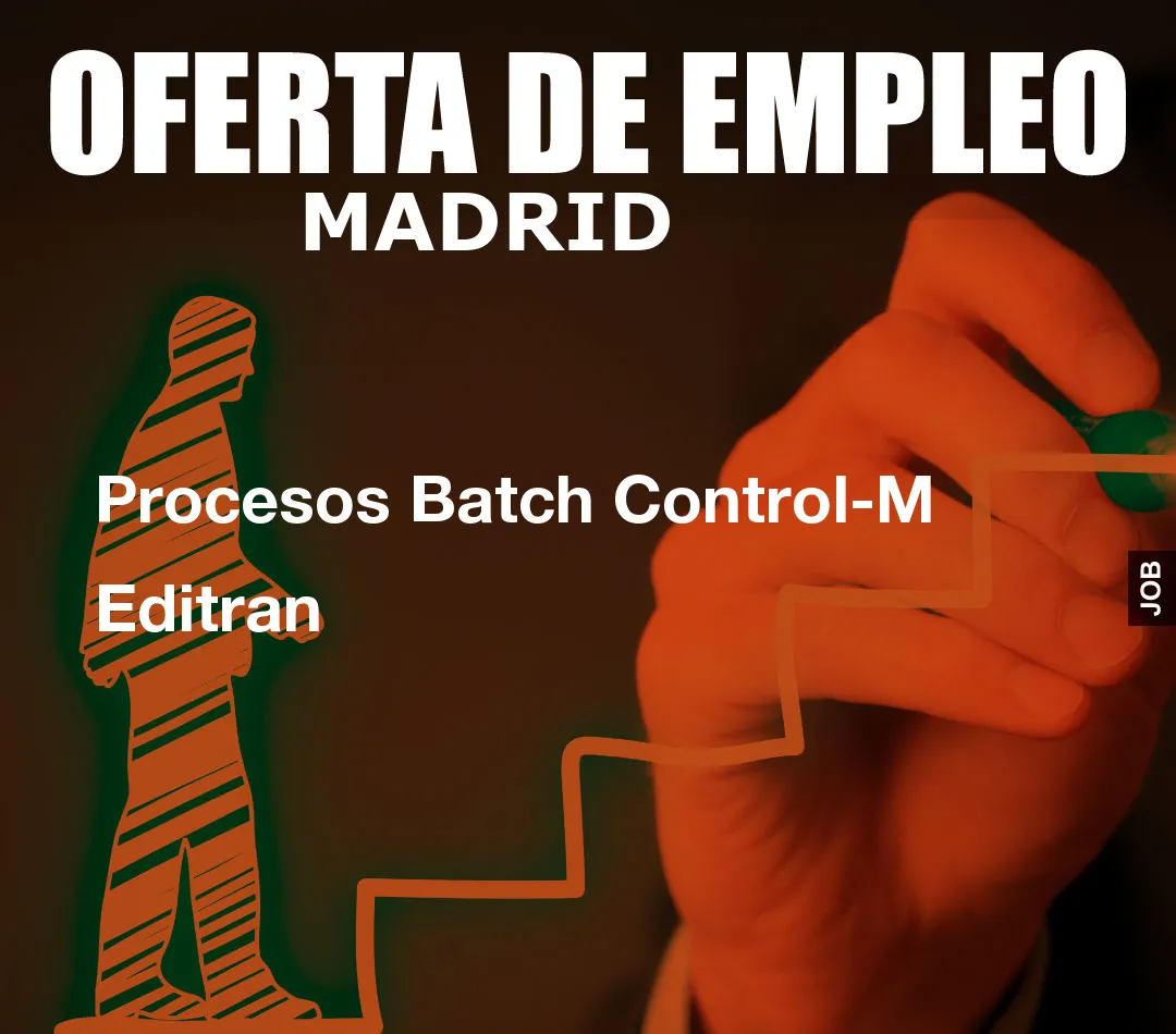 Procesos Batch Control-M Editran