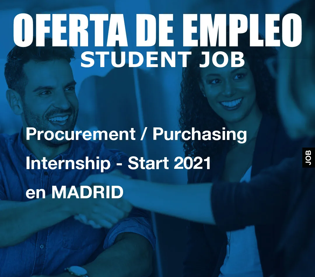 Procurement / Purchasing Internship – Start 2021 en MADRID