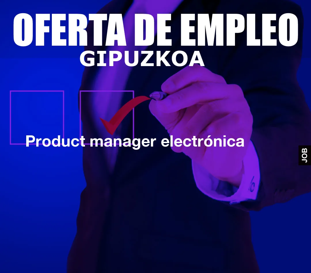 Product manager electrónica