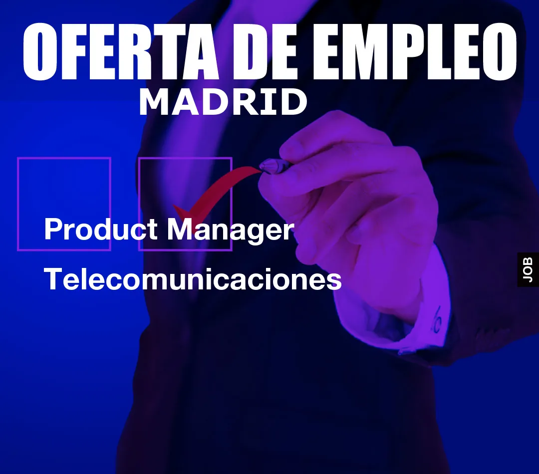 Product Manager Telecomunicaciones