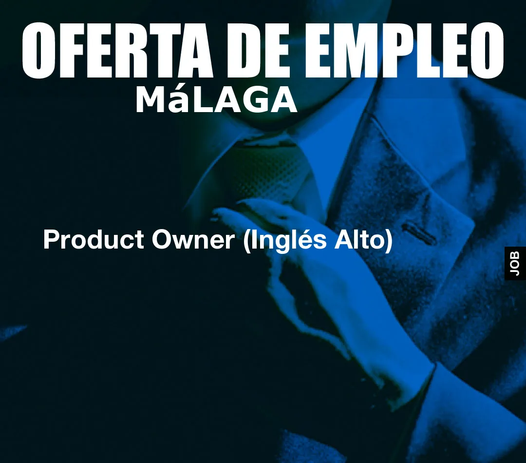 Product Owner (Inglés Alto)