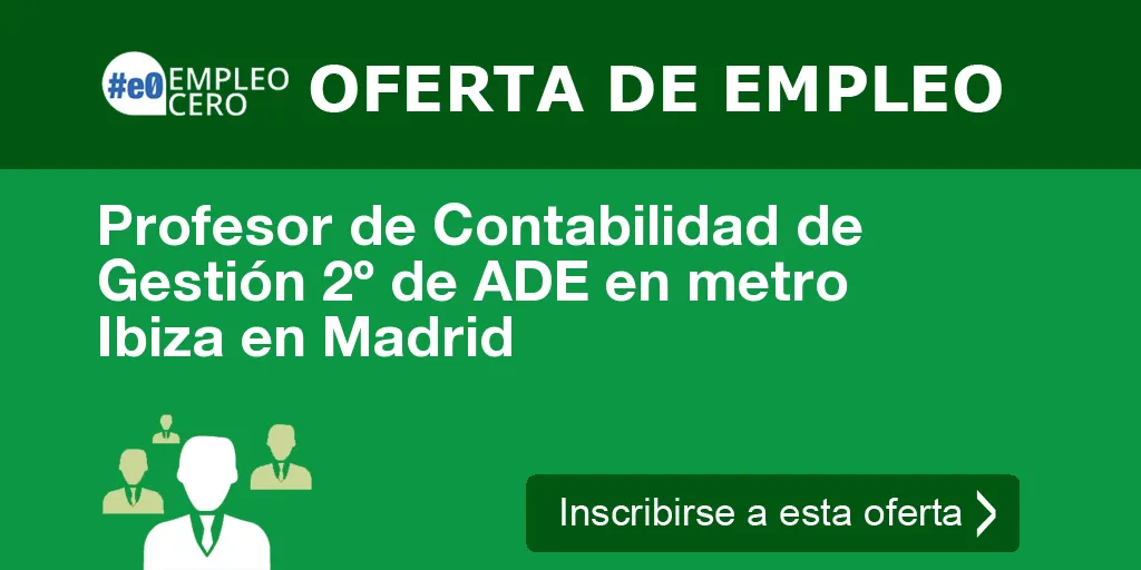 Profesor de Contabilidad de Gestión 2º de ADE en metro Ibiza en Madrid