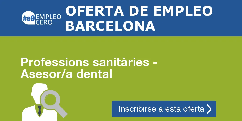 Professions sanitàries - Asesor/a dental