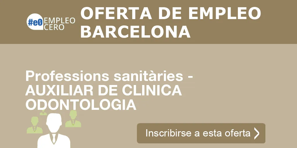 Professions sanitàries - AUXILIAR DE CLINICA ODONTOLOGIA