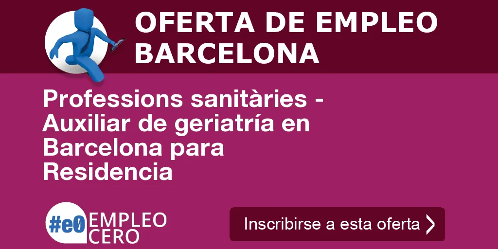 Professions sanitàries - Auxiliar de geriatría en Barcelona para Residencia
