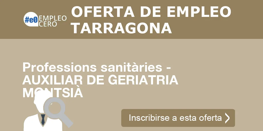 Professions sanitàries - AUXILIAR DE GERIATRIA MONTSIÀ