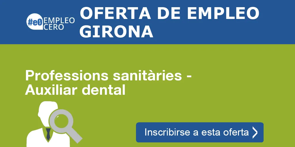 Professions sanitàries - Auxiliar dental