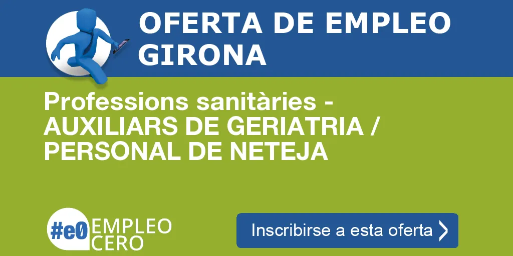 Professions sanitàries - AUXILIARS DE GERIATRIA / PERSONAL DE NETEJA