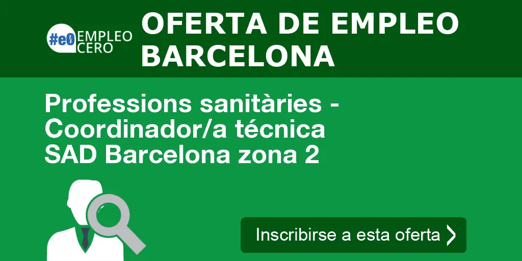 Professions sanitàries - Coordinador/a técnica SAD Barcelona zona 2