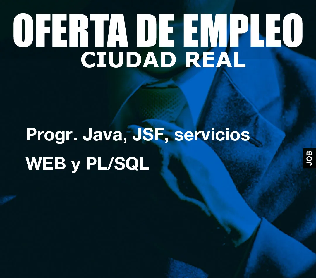 Progr. Java, JSF, servicios WEB y PL/SQL