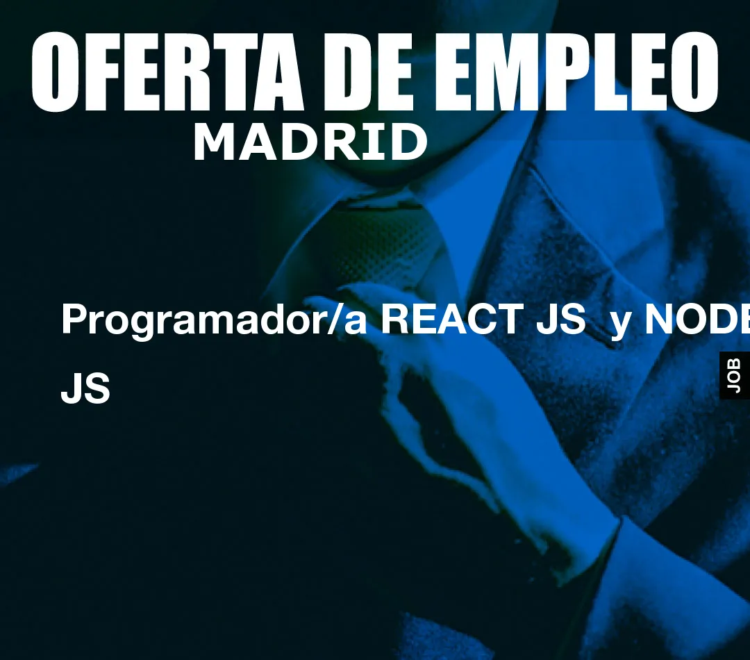 Programador/a REACT JS  y NODE JS