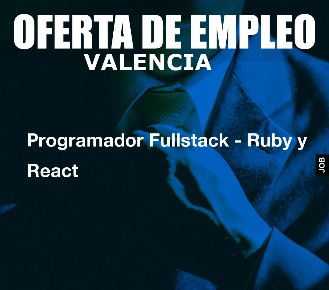 Programador Fullstack – Ruby y React