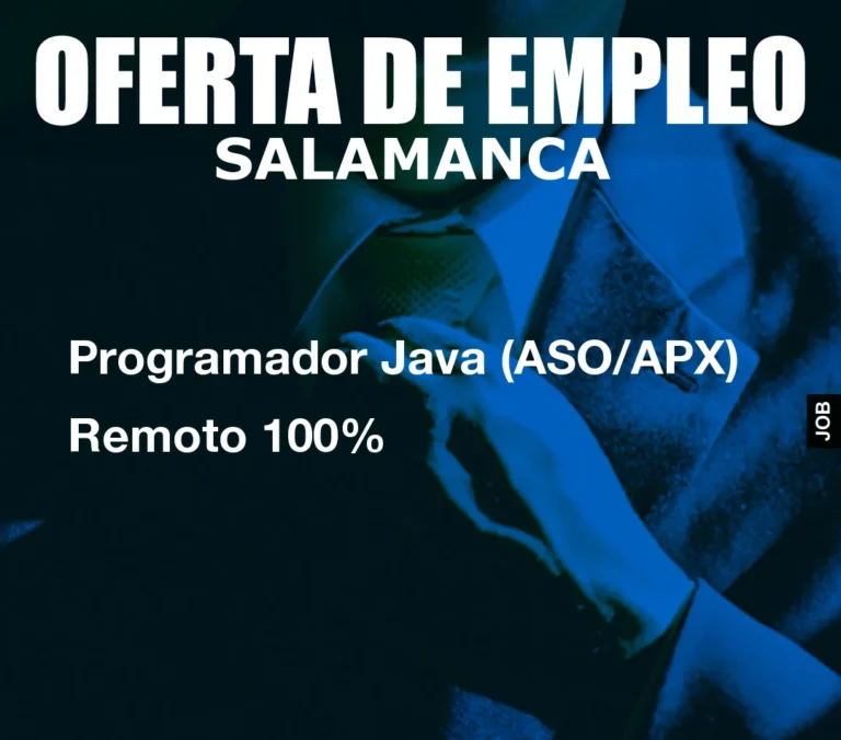 Programador Java (ASO/APX) Remoto 100%