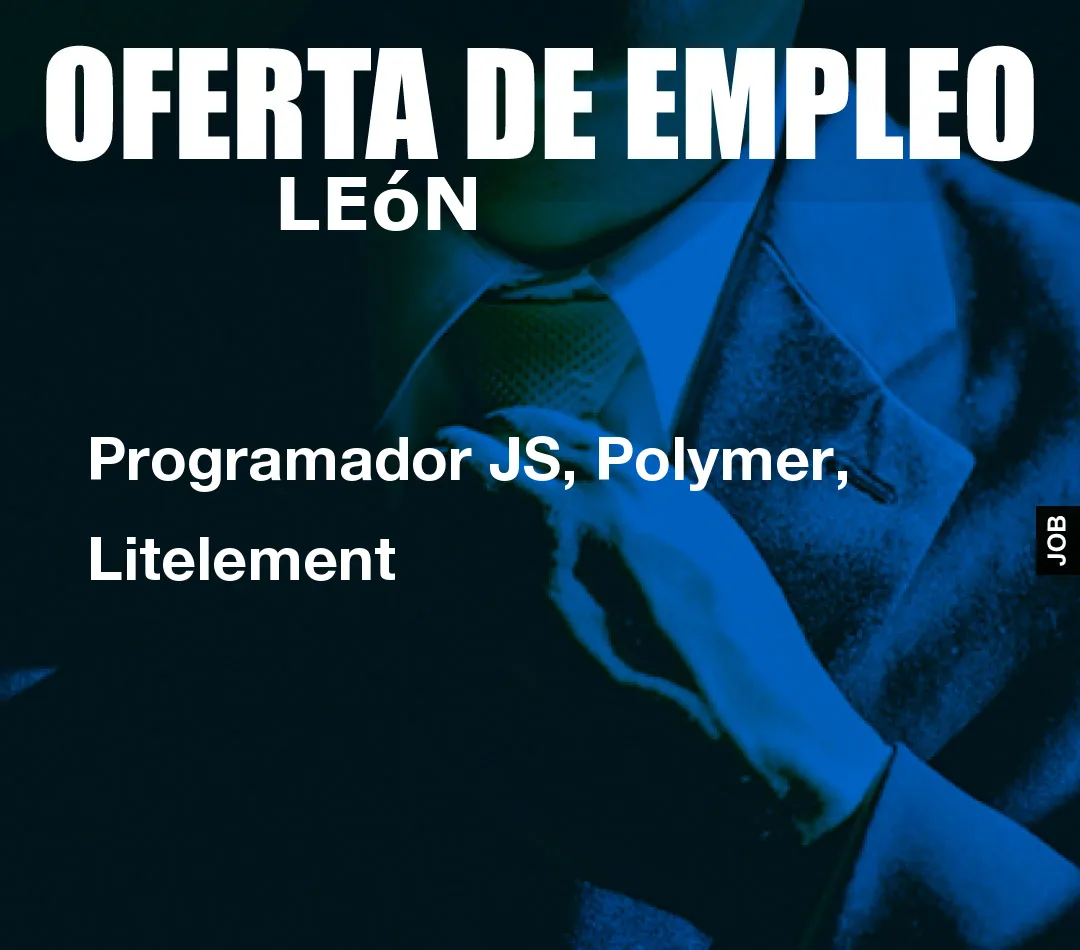 Programador JS, Polymer, Litelement