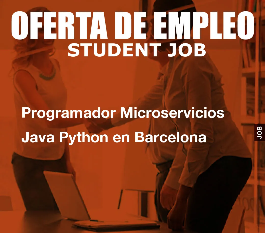 Programador Microservicios Java Python en Barcelona