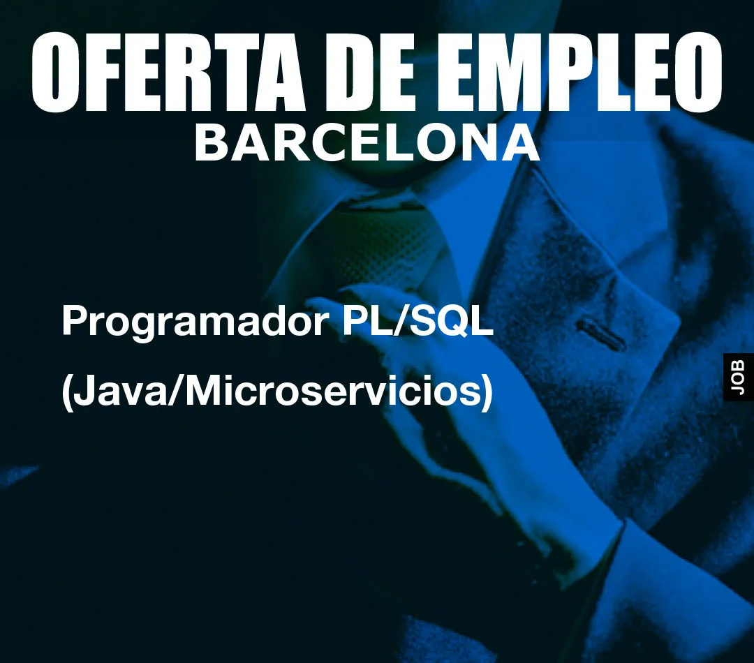 Programador PL/SQL (Java/Microservicios)