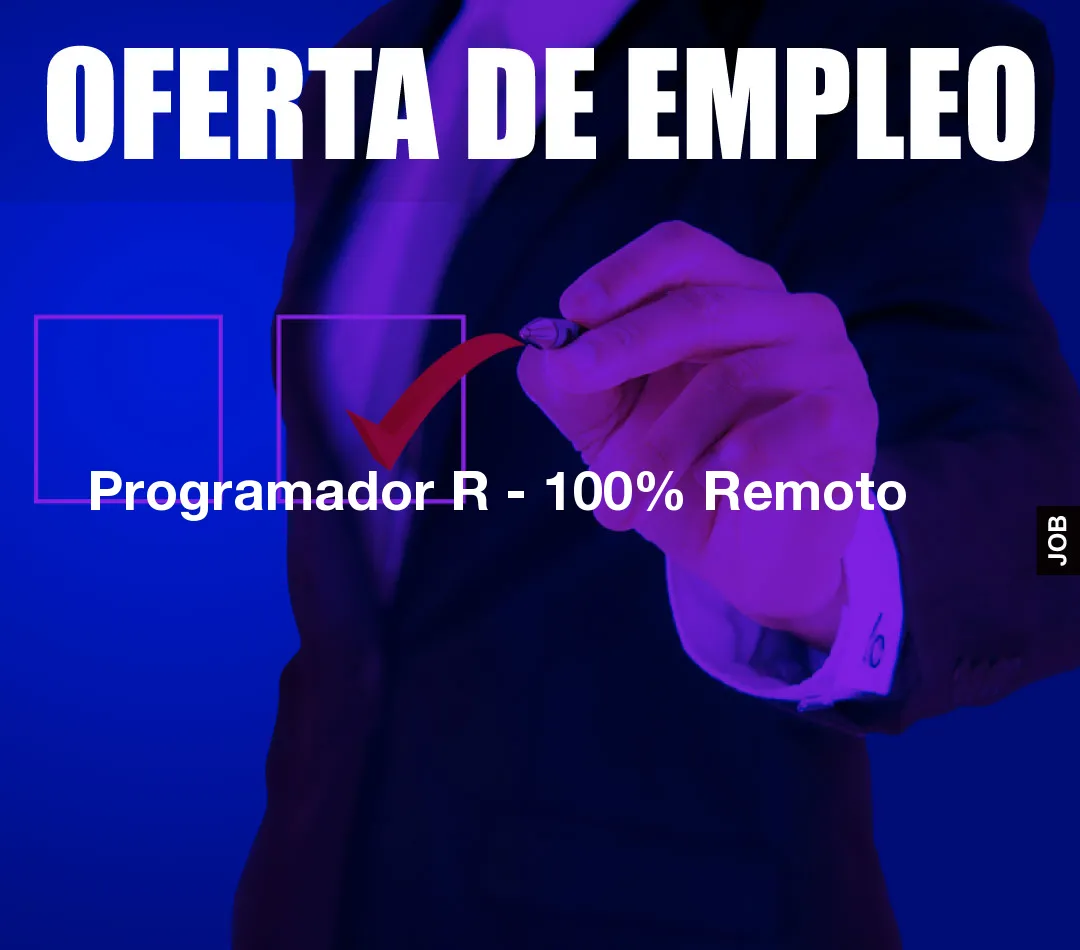 Programador R - 100% Remoto
