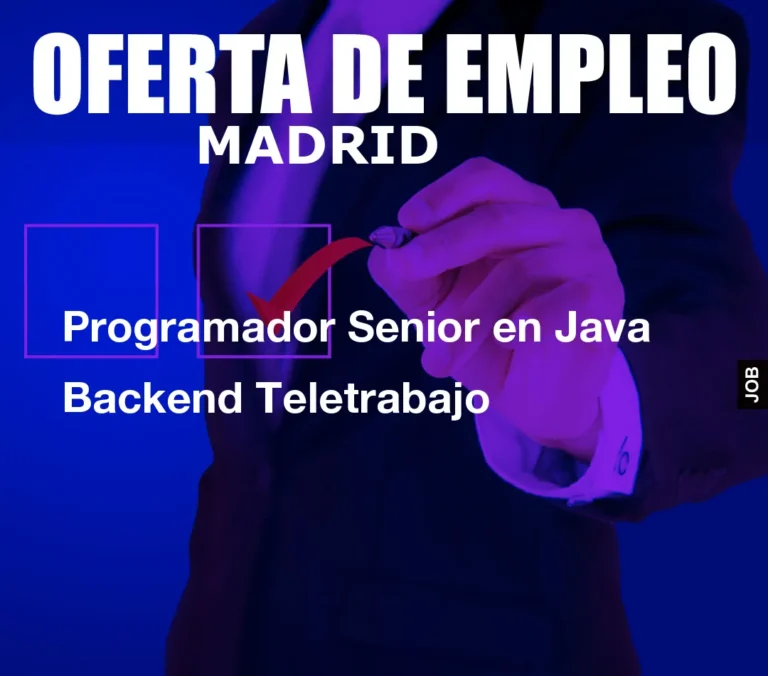 Programador Senior en Java Backend Teletrabajo