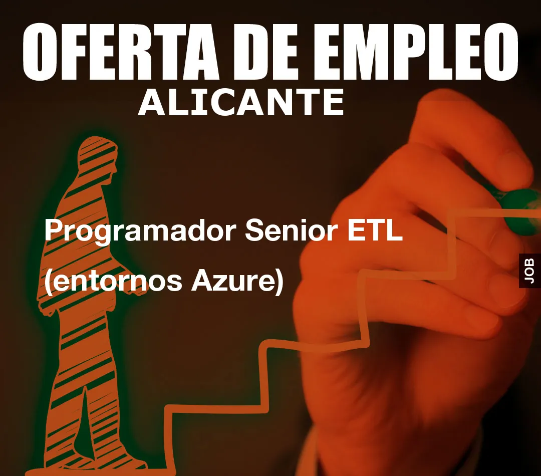 Programador Senior ETL (entornos Azure)