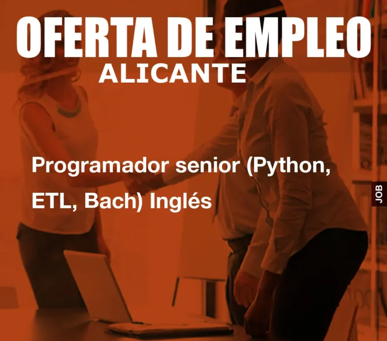 Programador senior (Python, ETL, Bach) Inglés