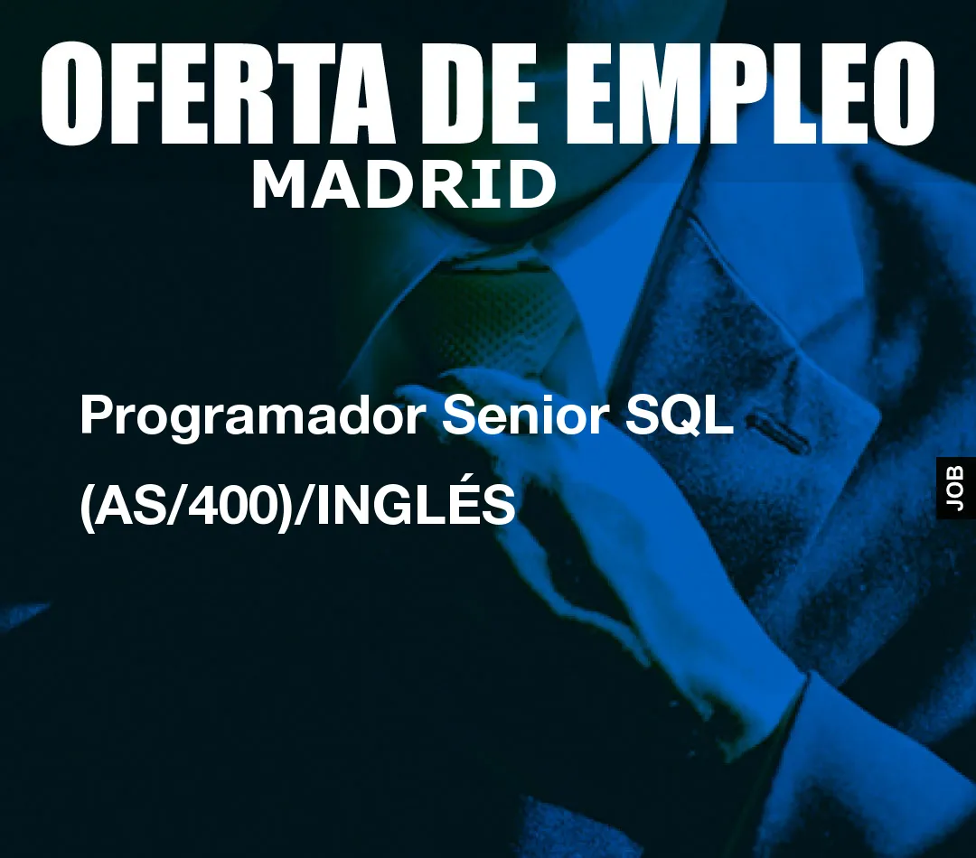 Programador Senior SQL (AS/400)/INGLÉS