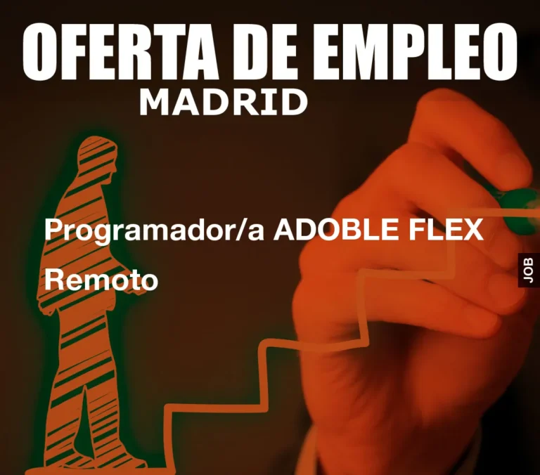 Programador/a ADOBLE FLEX Remoto