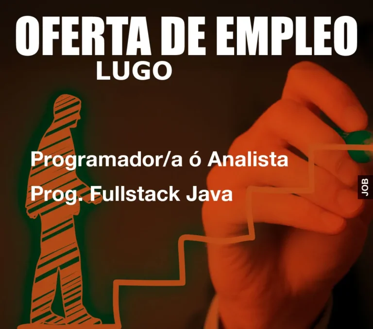 Programador/a ó Analista Prog. Fullstack Java