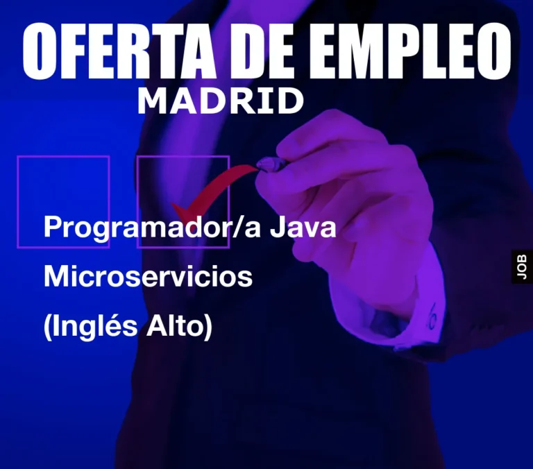 Programador/a Java Microservicios (Inglés Alto)