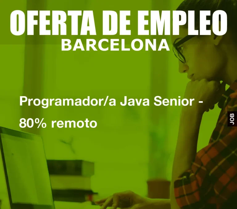 Programador/a Java Senior – 80% remoto