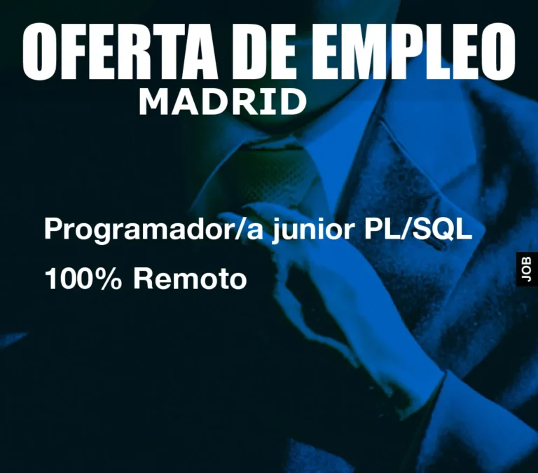 Programador/a junior PL/SQL 100% Remoto