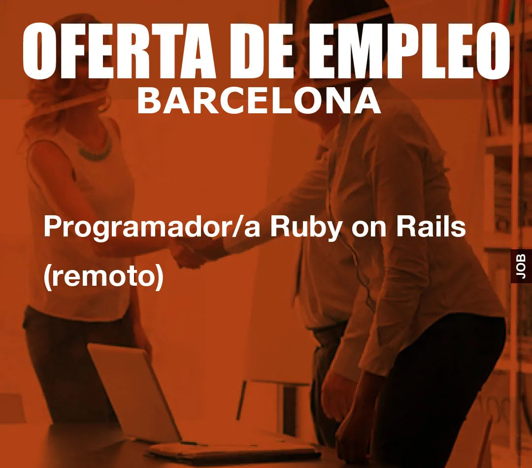 Programador/a Ruby on Rails (remoto)