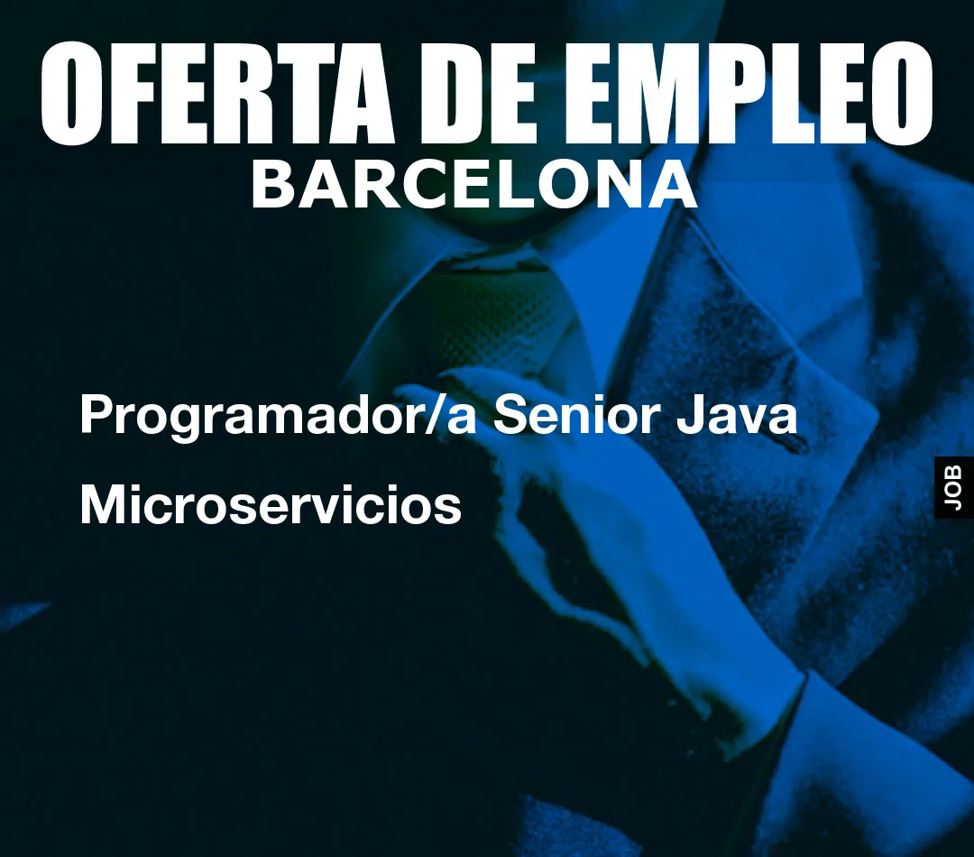 Programador/a Senior Java Microservicios