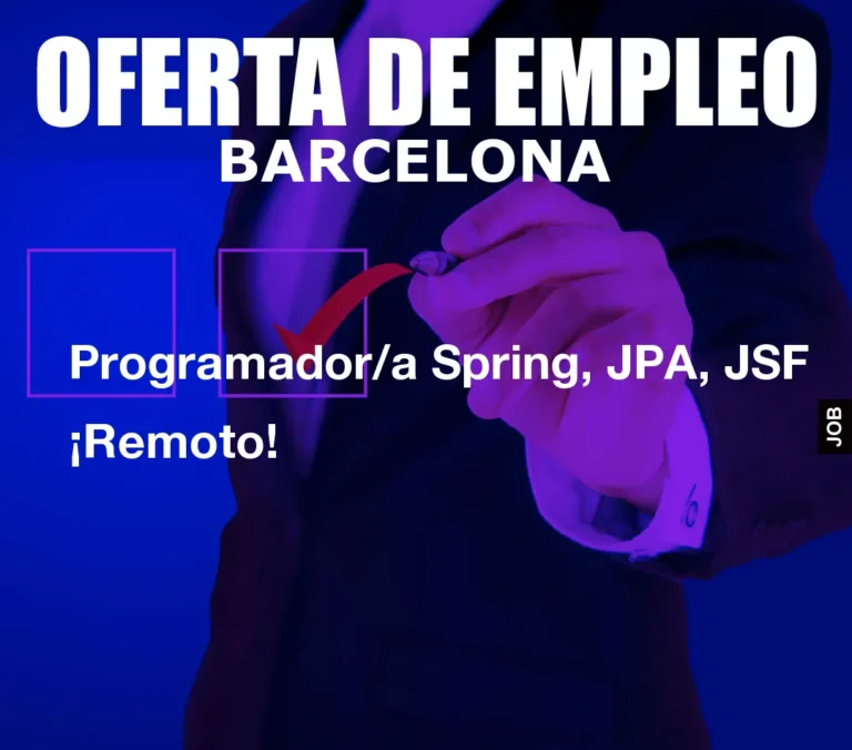 Programador/a Spring, JPA, JSF ¡Remoto!