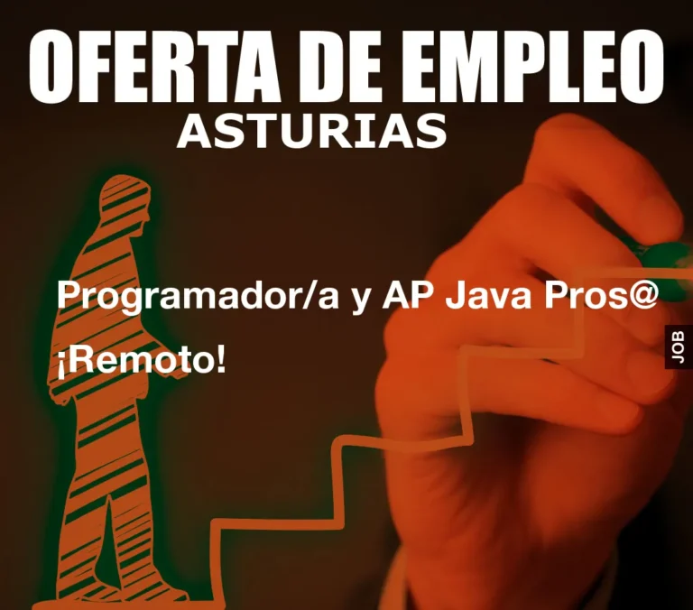 Programador/a y AP Java Pros@ ¡Remoto!