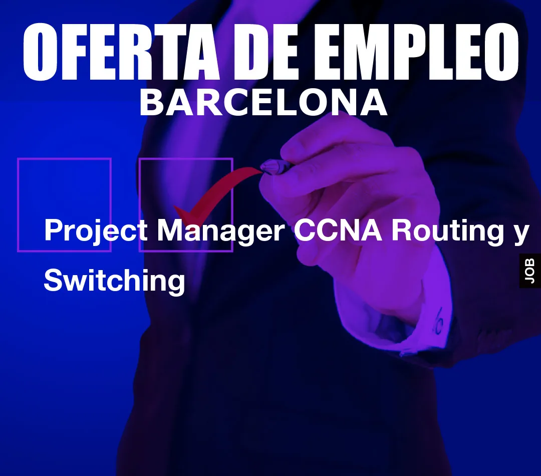 Project Manager CCNA Routing y Switching