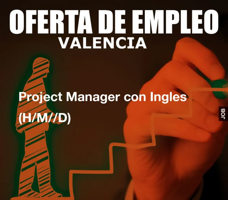 Project Manager con Ingles (H/M//D)