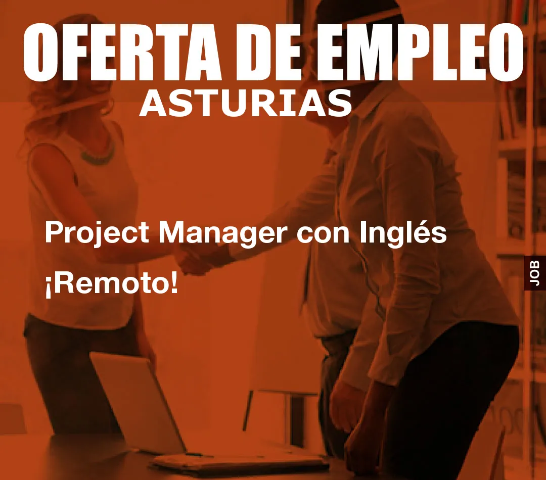 Project Manager con Inglés ¡Remoto!