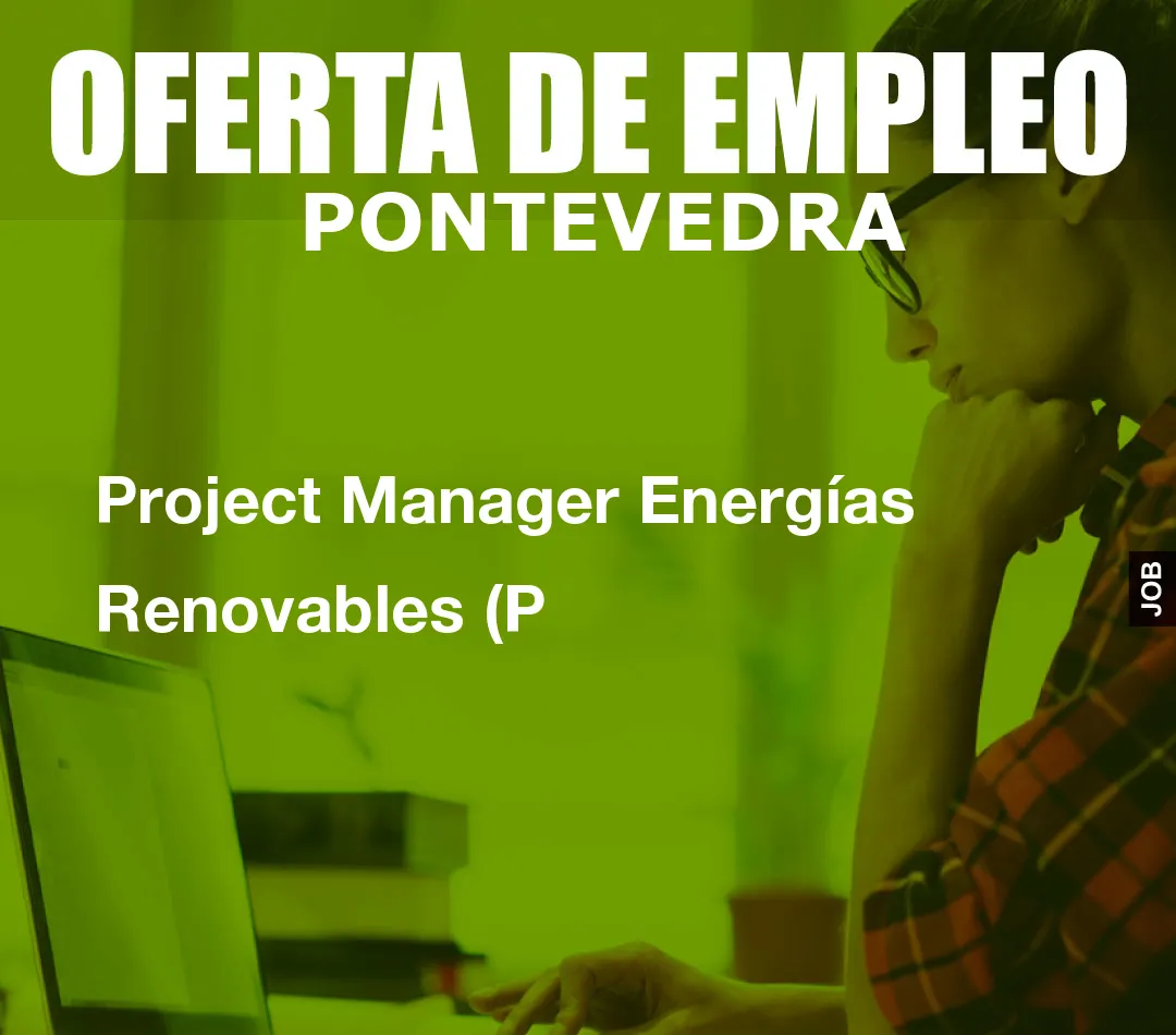 Project Manager Energías Renovables (P