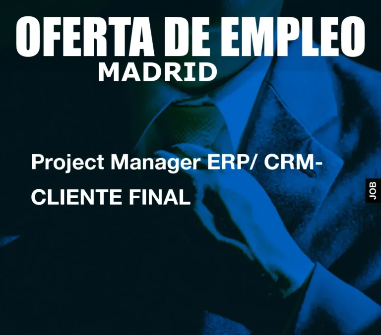 Project Manager ERP/ CRM- CLIENTE FINAL