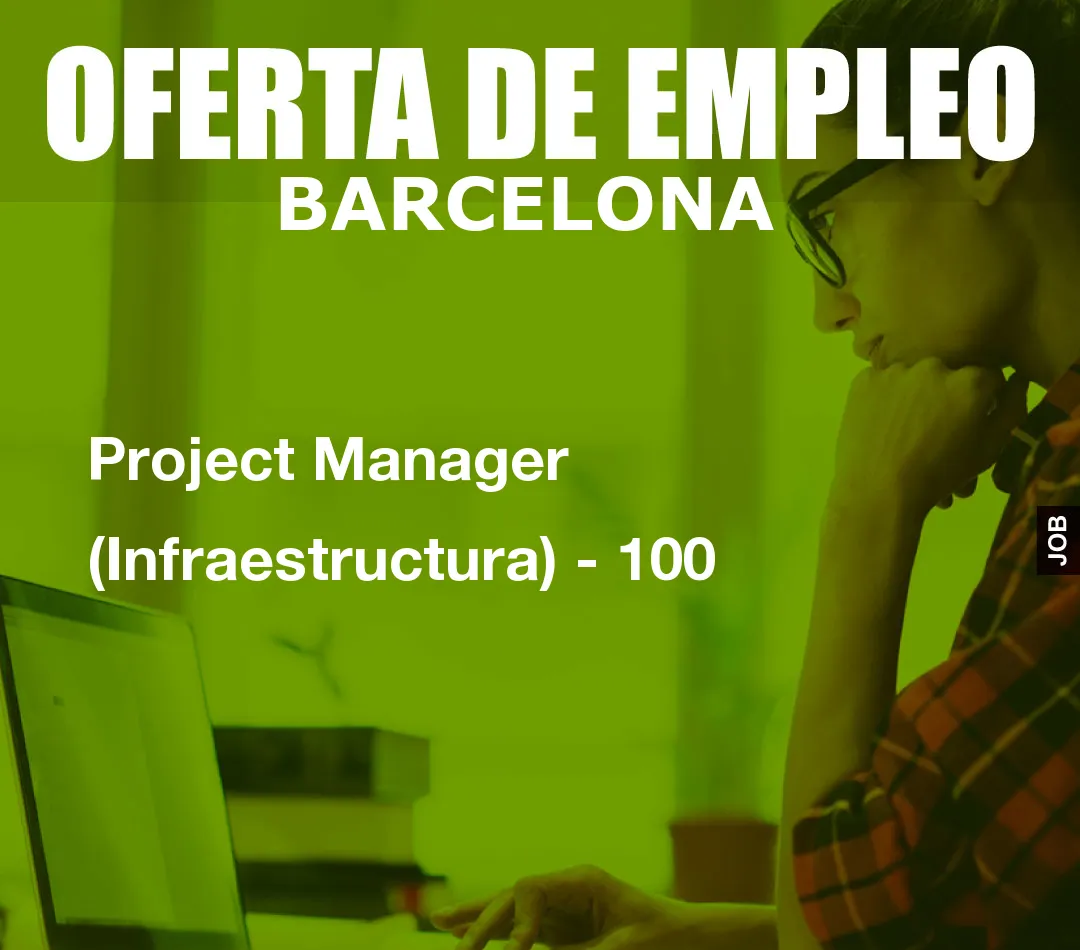 Project Manager (Infraestructura) - 100